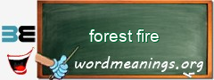 WordMeaning blackboard for forest fire